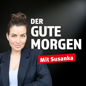 Der Gute Morgen - neu: jetzt mit Susanka!