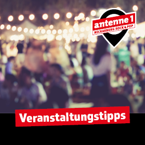 antenne 1 Neckarburg Rock & Pop: Veranstaltungstipps